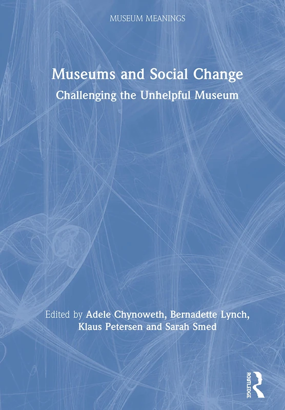 Routledge Museums and Social Change - Museum Meanings Book