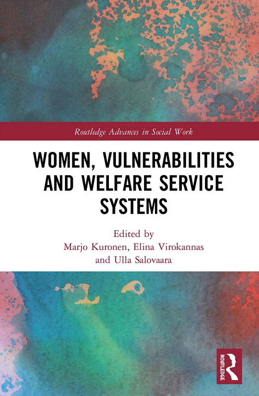 Routledge Women, Vulnerabilities and Welfare Service Systems