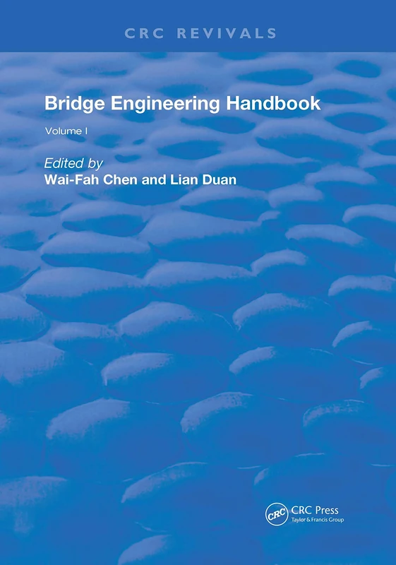 Bridge Engineering Handbook: Volume 1 (Routledge Revivals)
