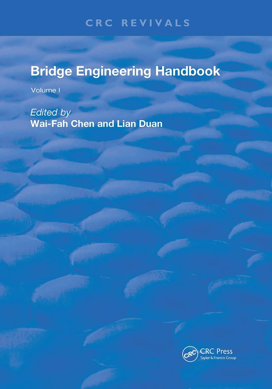 Bridge Engineering Handbook: Volume 1 (Routledge Revivals)