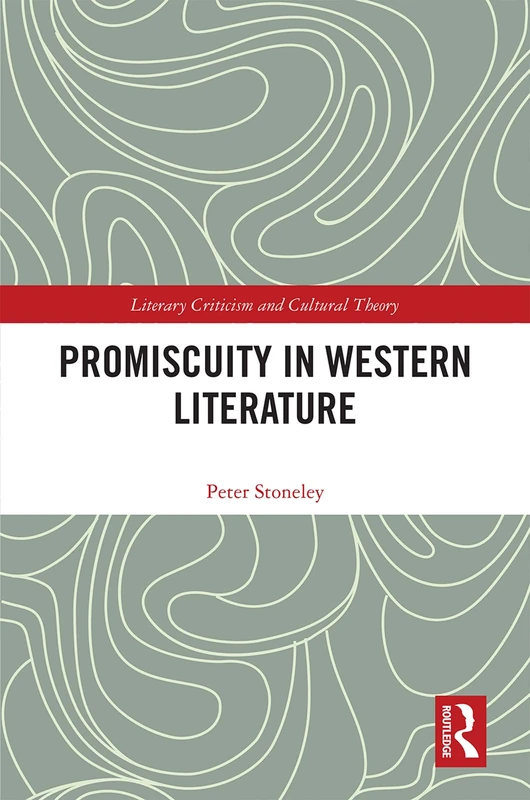 Promiscuity in Western Literature (Literary Criticism and Cultural Theory)