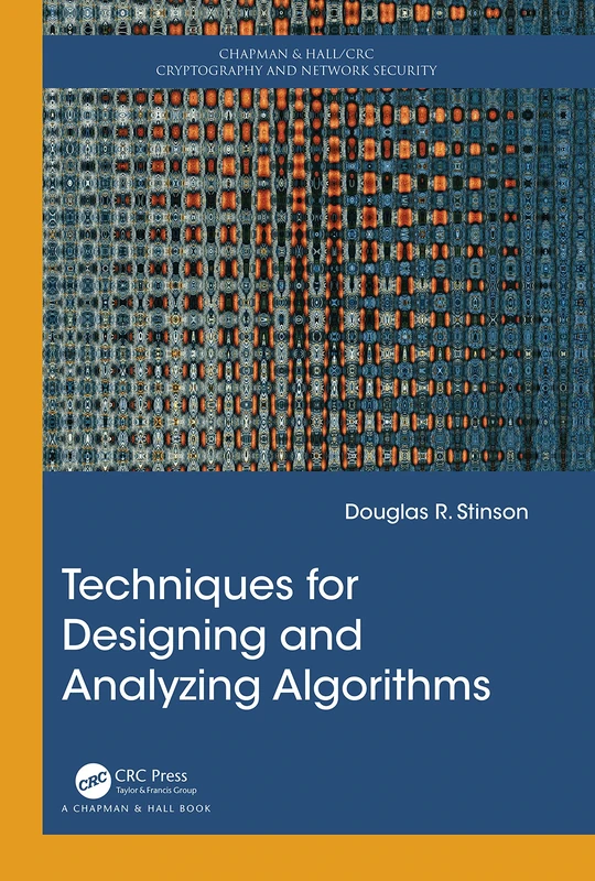 Techniques for Designing and Analyzing Algorithms (Chapman & Hall/CRC Cryptography and Network Security Series)