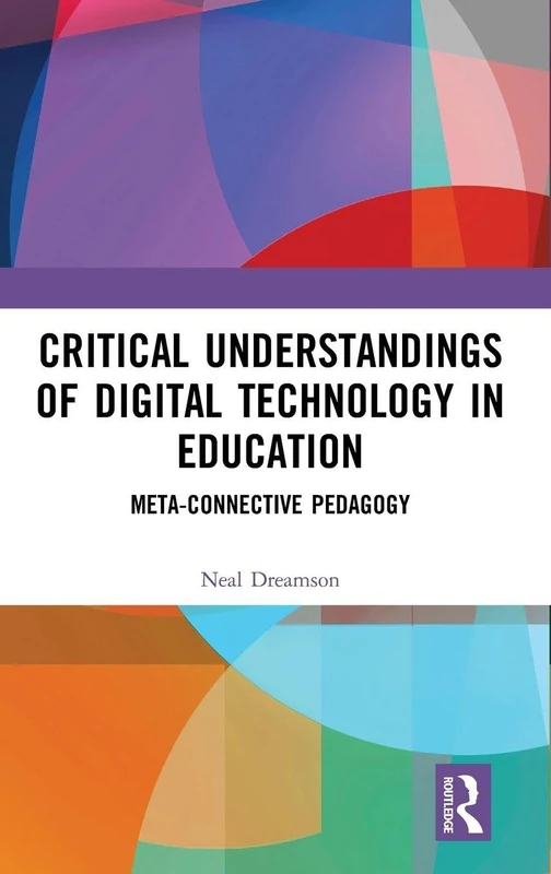 Routledge - Critical Understandings of Digital Technology in Education