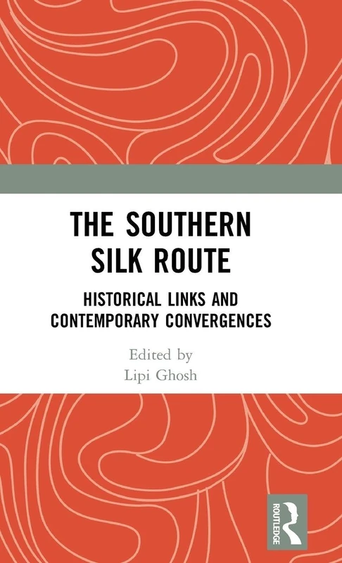 The Southern Silk Route: Historical Links and Contemporary Convergences - Image 1