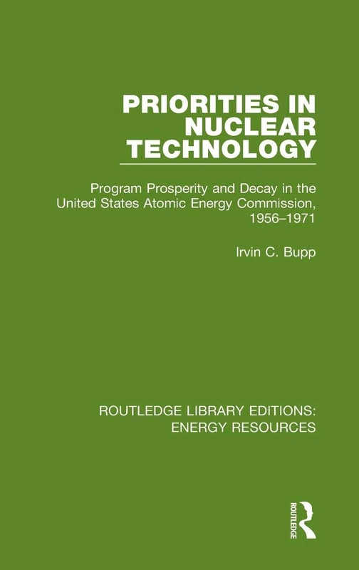 Routledge Priorities in Nuclear Technology - AEC History Book - Image 1