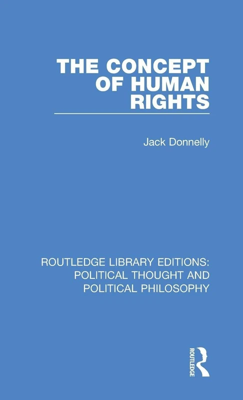 The Concept of Human Rights: 19 (Routledge Library Editions: Political Thought and Political Philosophy)