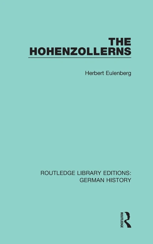 The Hohenzollerns: 10 (Routledge Library Editions: German History) - Image 1