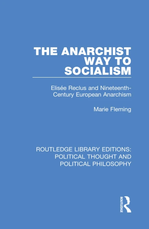 Routledge The Anarchist Way to Socialism - Elisee Reclus Book