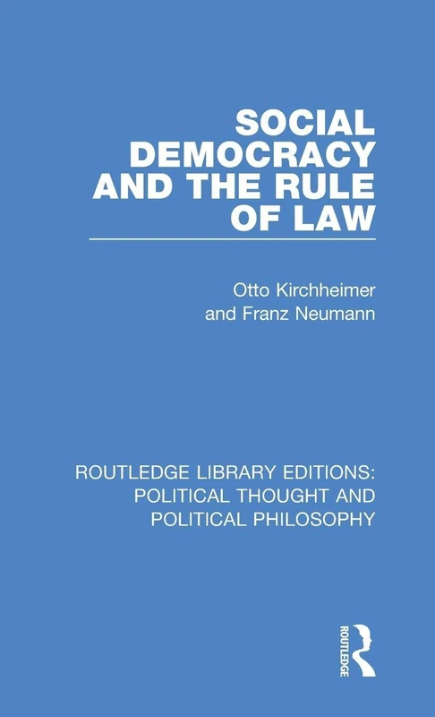 Social Democracy and the Rule of Law: 53 (Routledge Library Editions: Political Thought and Political Philosophy)