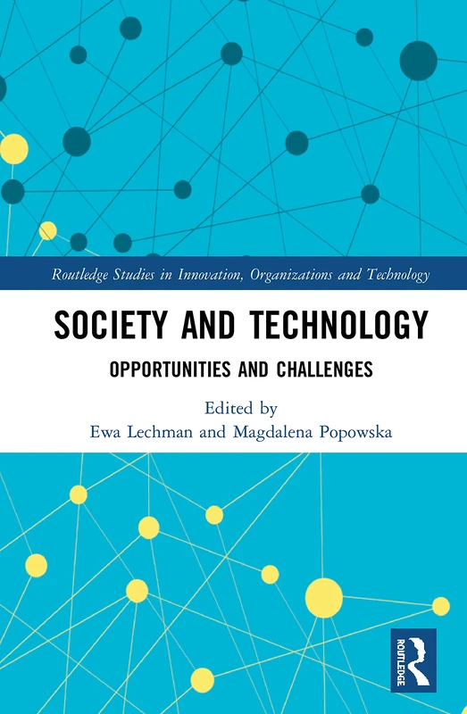 Routledge Society and Technology: Opportunities and Challenges