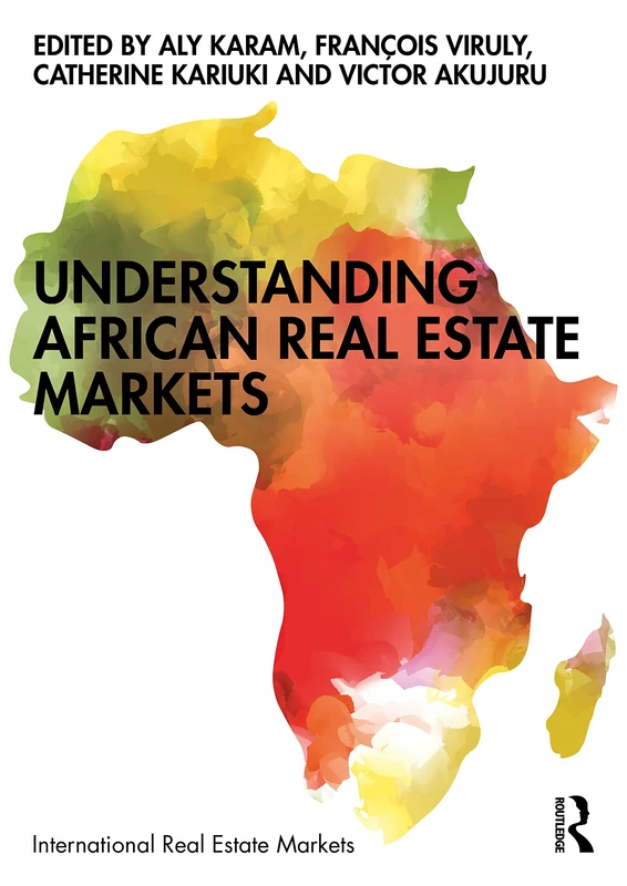 Understanding African Real Estate Markets (Routledge International Real Estate Markets Series)