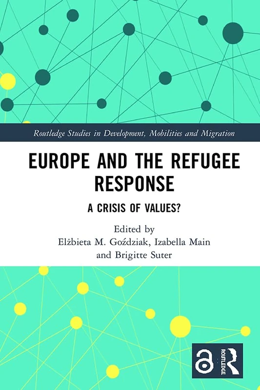 Routledge Europe and the Refugee Response: A Crisis of Values?