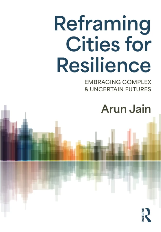 Routledge Reframing Cities for Resilience Book
