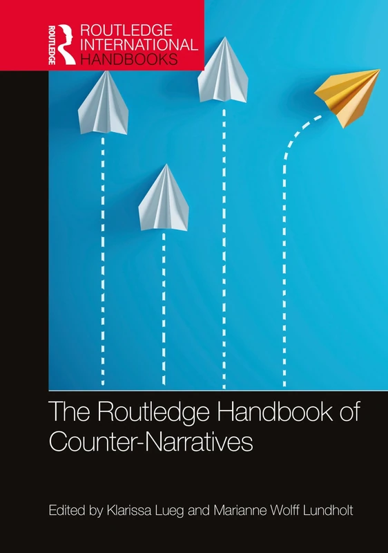 Routledge Handbook of Counter-Narratives (Routledge International Handbooks)