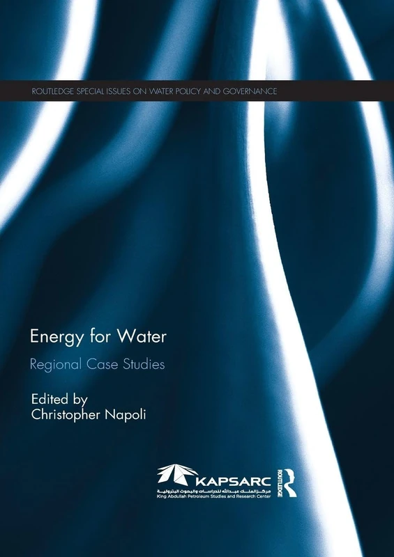 Energy For Water: Regional Case Studies (Routledge Special Issues on Water Policy and Governance)