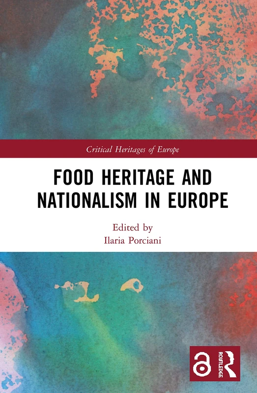 Routledge Food Heritage and Nationalism in Europe Book