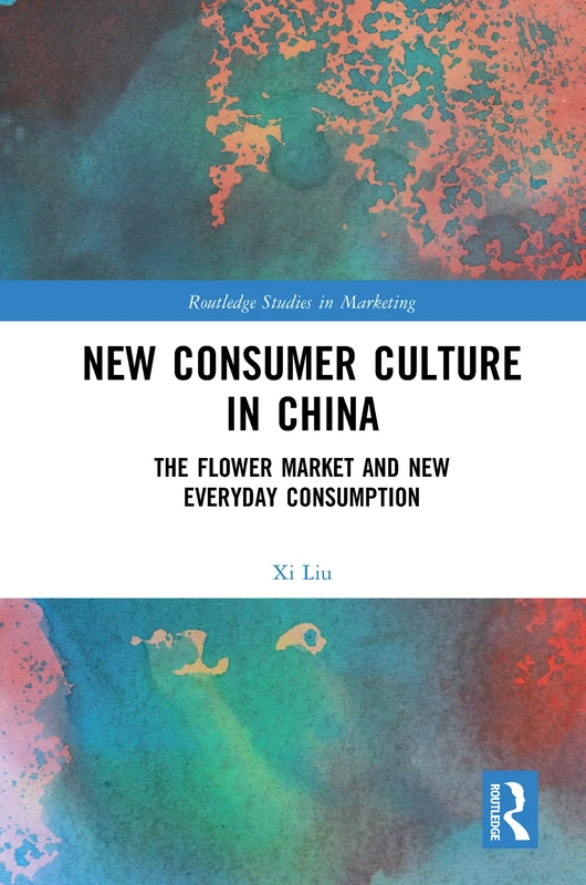 Routledge New Consumer Culture in China - Flower Market Book