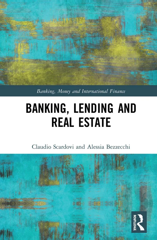 Banking, Lending and Real Estate: 15 (Banking, Money and International Finance)