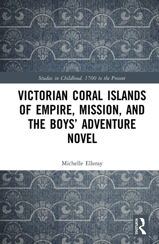 Routledge Victorian Coral Islands of Empire Adventure Novel