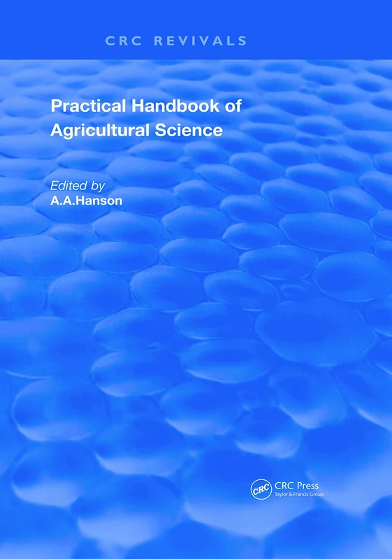 Practical Handbook of Agricultural Science (Routledge Revivals)