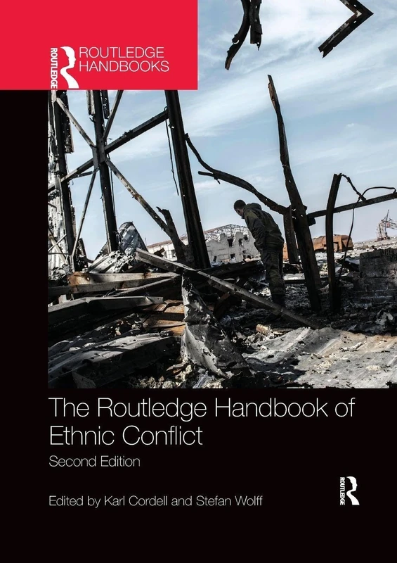 The Routledge Handbook of Ethnic Conflict: Second edition