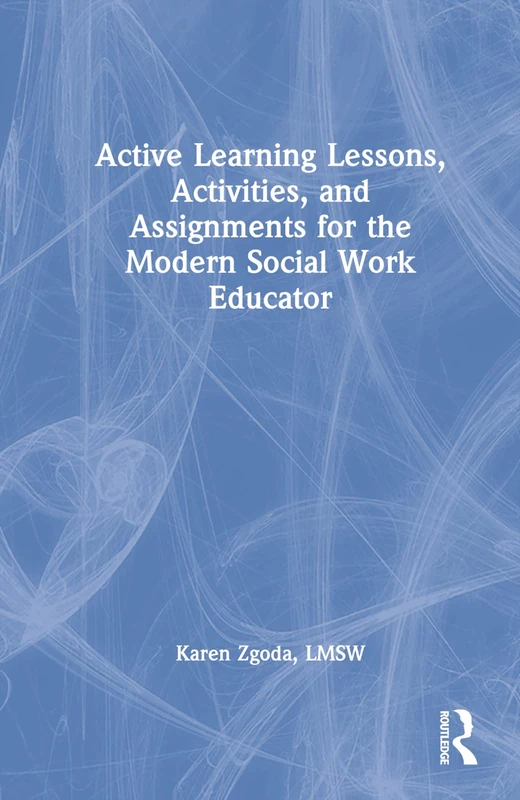 Routledge Active Learning Lessons for Social Work Educators