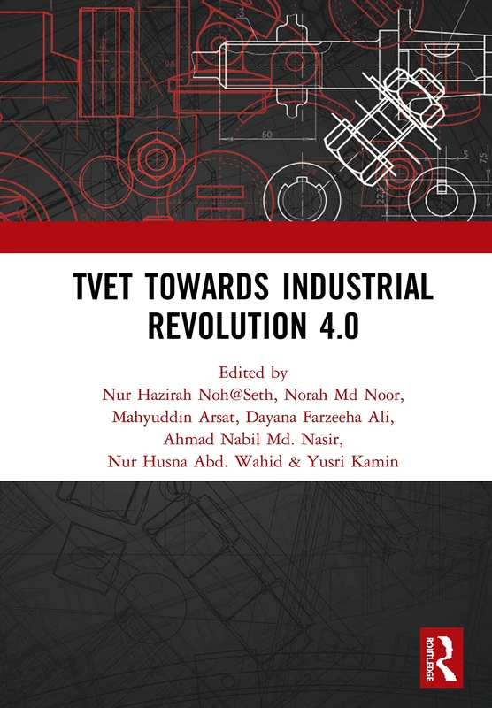 TVET Towards Industrial Revolution 4.0: Proceedings of the Technical and Vocational Education and Training International Conference (TVETIC 2018), November 26-27, 2018, Johor Bahru, Malaysia