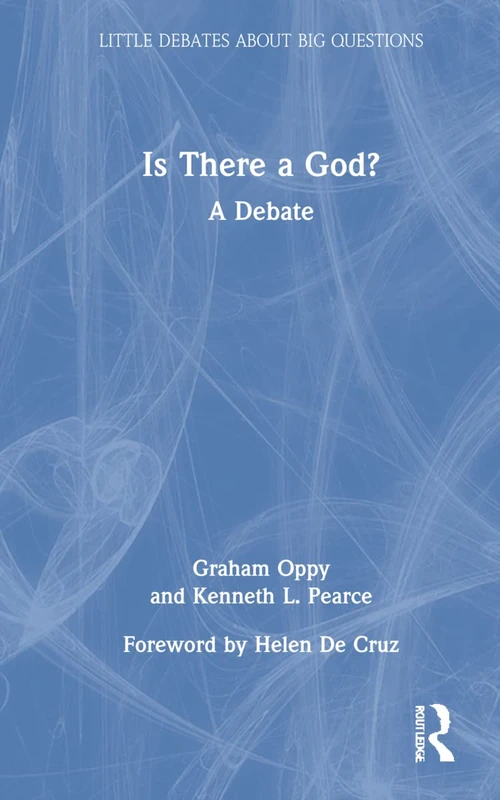 Is There a God?: A Debate (Little Debates about Big Questions)