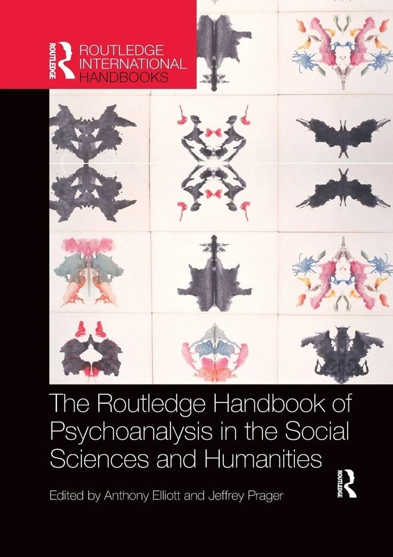 The Routledge Handbook of Psychoanalysis in the Social Sciences and Humanities (Routledge International Handbooks)