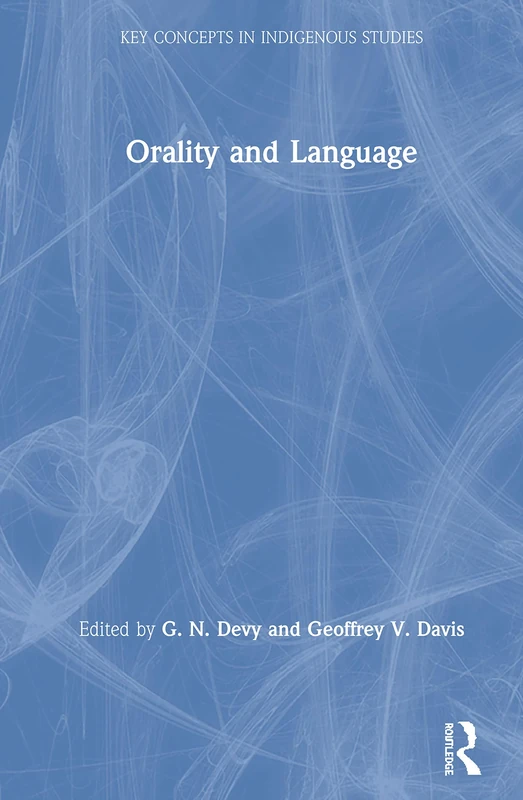 Orality and Language (Key Concepts in Indigenous Studies)