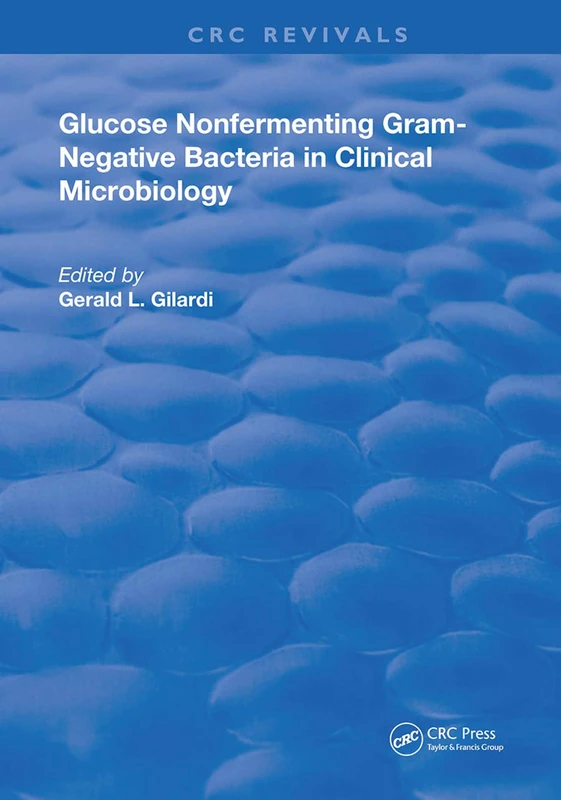 Glucose Nonfermenting Gram-Negative Bacteria in Clinical Microbiology (Routledge Revivals)
