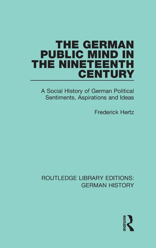 Routledge The German Public Mind in the 19th Century Vol 3