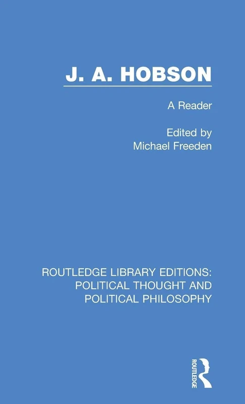 Routledge J. A. Hobson: A Reader - Political Thought Edition