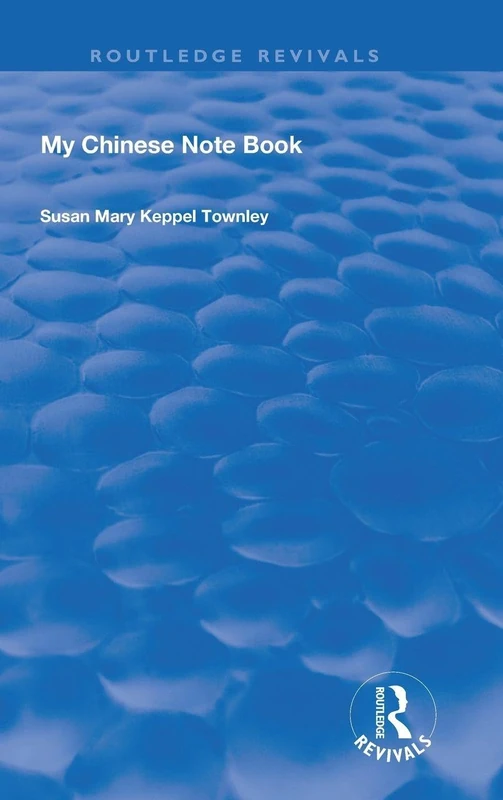 Routledge My Chinese Notebook (Routledge Revivals) - History