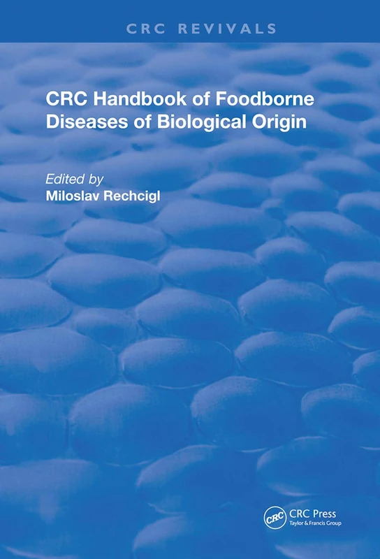 CRC Handbook of Foodborne Diseases of Biological Origin (Routledge Revivals)