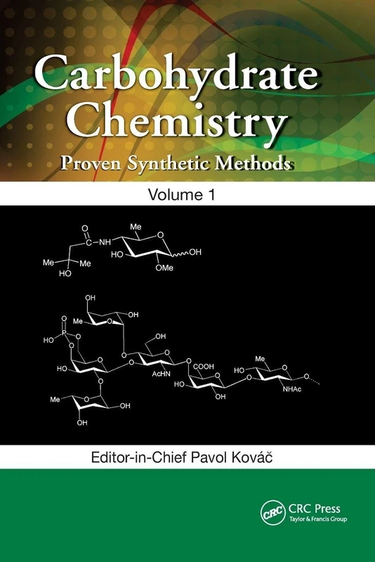 Carbohydrate Chemistry: Proven Synthetic Methods, Volume 1: 5