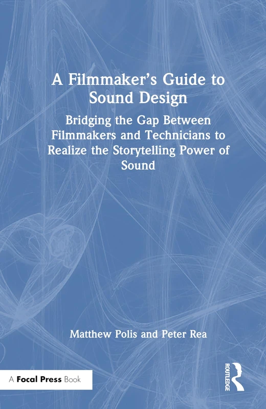 Routledge - A Filmmaker's Guide to Sound Design Book