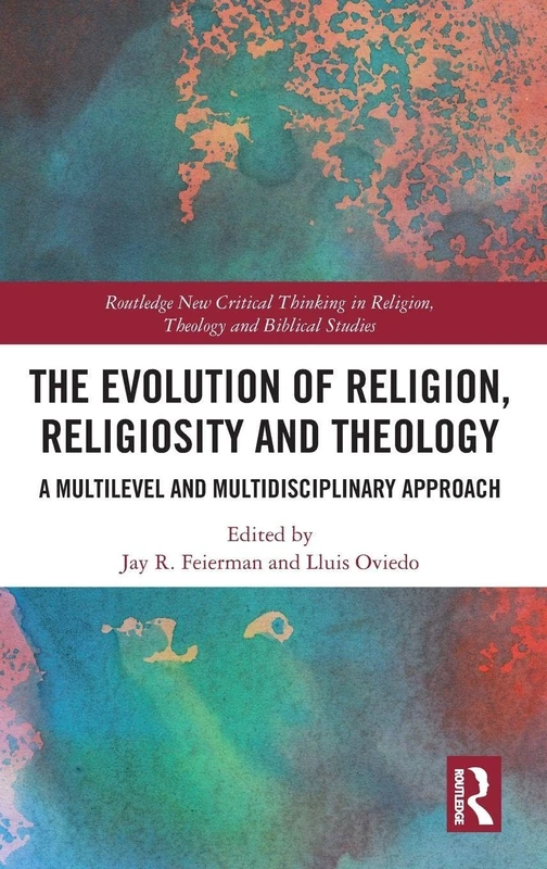 Routledge - The Evolution of Religion, Religiosity and Theology