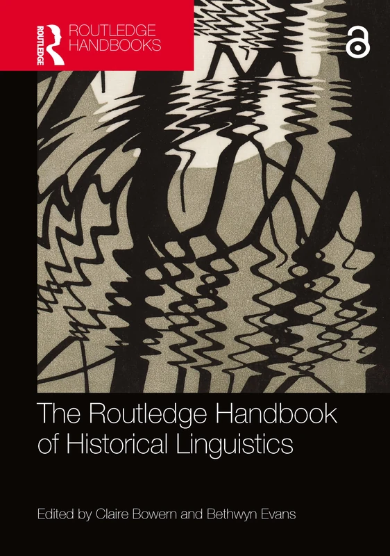 The Routledge Handbook of Historical Linguistics (Routledge Handbooks in Linguistics)