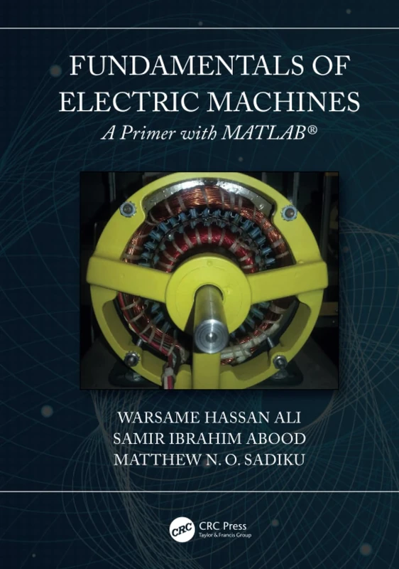 Fundamentals of Electric Machines: A Primer with MATLAB
