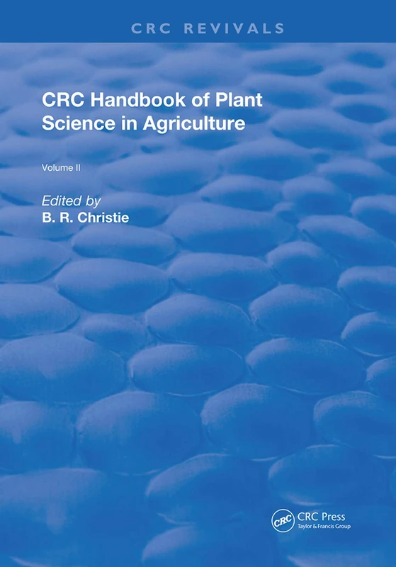 CRC Handbook of Plant Science in Agriculture: 2 (Routledge Revivals)