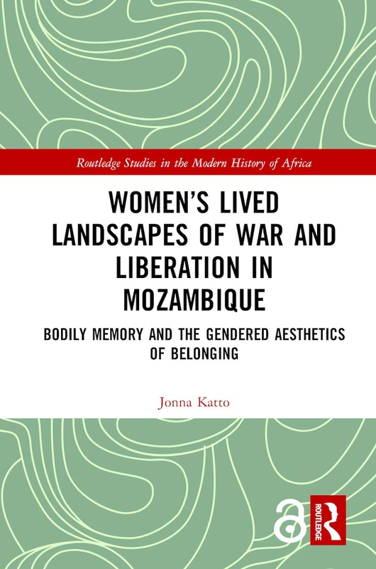 Routledge Women's Lived Landscapes of War in Mozambique