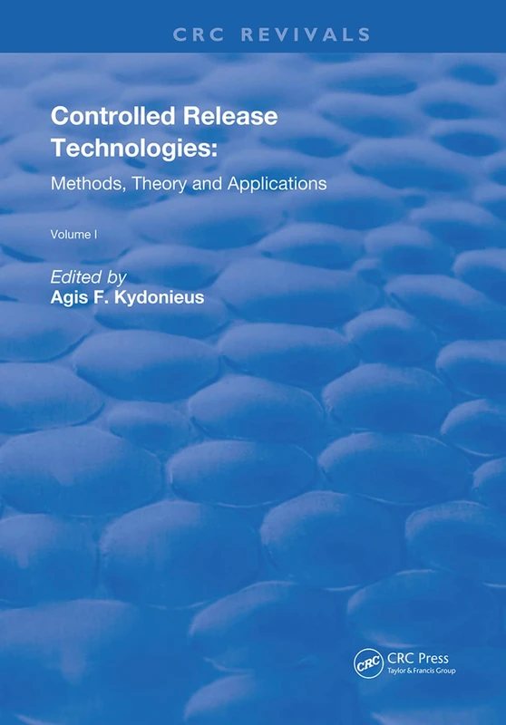 Controlled Release Technologies: Methods, Theory, and Applications: 1 (Routledge Revivals) - Image 1