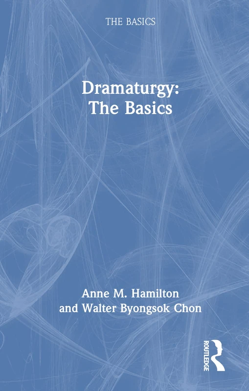 Dramaturgy: The Basics
