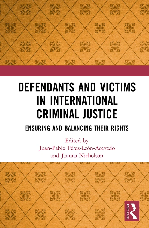Routledge - Defendants and Victims in International Criminal Justice