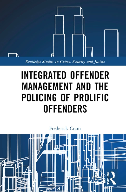 Routledge Integrated Offender Management and Policing Book