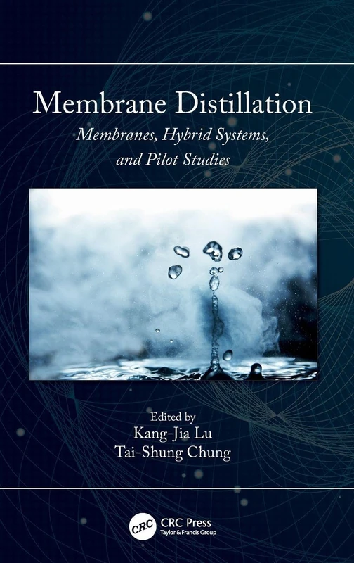 Membrane Distillation: Membranes, Hybrid Systems and Pilot Studies