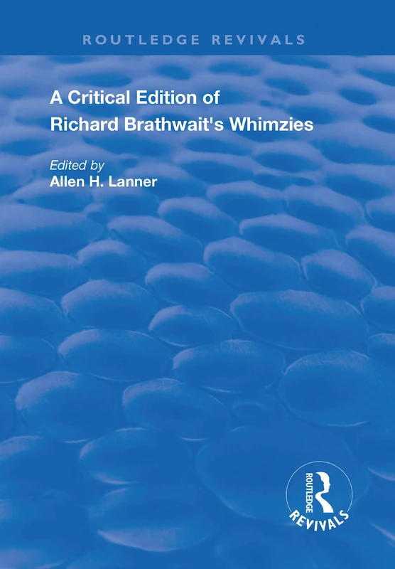 A Critical Edition of Richard Brathwait's Whimzies (Routledge Revivals) - Image 1