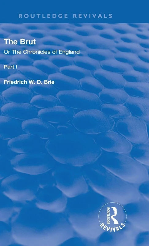The Brut: Or The Chronicles of England (Routledge Revivals)