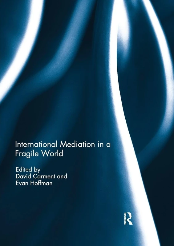 International Mediation in a Fragile World